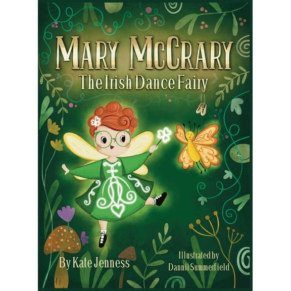 Mary McCrary the Irish Dance Fairy, (Hardcover)