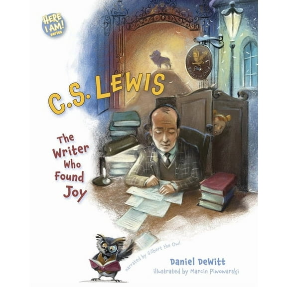 Here I Am! Biography C.S. Lewis: The Writer Who Found Joy, (Hardcover)