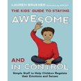 thumbnail image 1 of The Kids' Guide to Staying Awesome and in Control: Simple Stuff to Help Children Regulate Their Emotions and Senses, 1 of 4