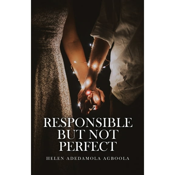 Responsible But Not Perfect (Paperback)