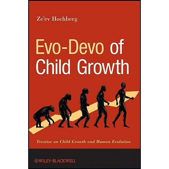 Evo-Devo of Child Growth: Treatise on Child Growth and Human Evolution (Hardcover)