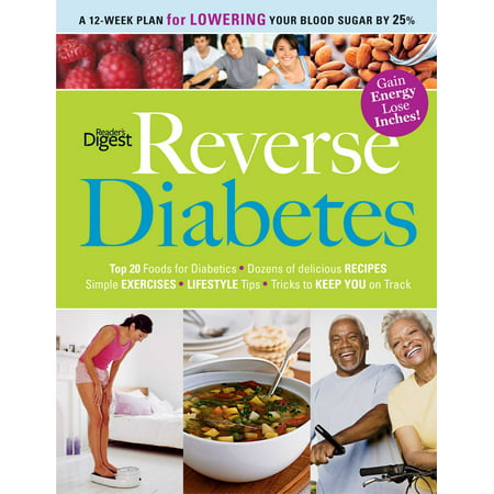 Reverse Diabetes : A 12-Week Plan for Lowering Your Blood Sugar by (The Best Way To Lower Your Blood Sugar)