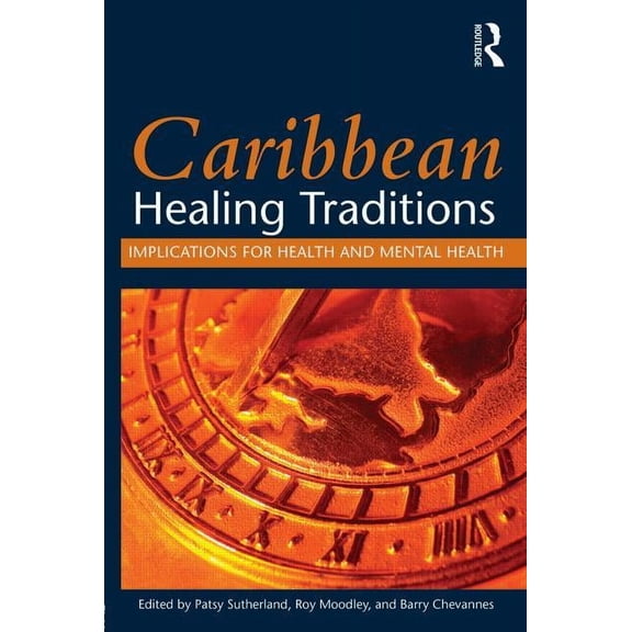 Caribbean Healing Traditions: Implications for Health and Mental Health, (Paperback)