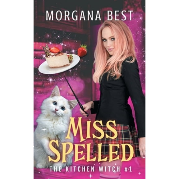 Pre-Owned Miss Spelled (The Kitchen Witch) (Paperback) 1925674142 9781925674149