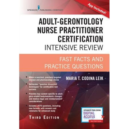 Adult-Gerontology Nurse Practitioner Certification Intensive Review, Third Edition : Fast Facts and Practice Questions (Book + Free (Best Medication App For Nurses)