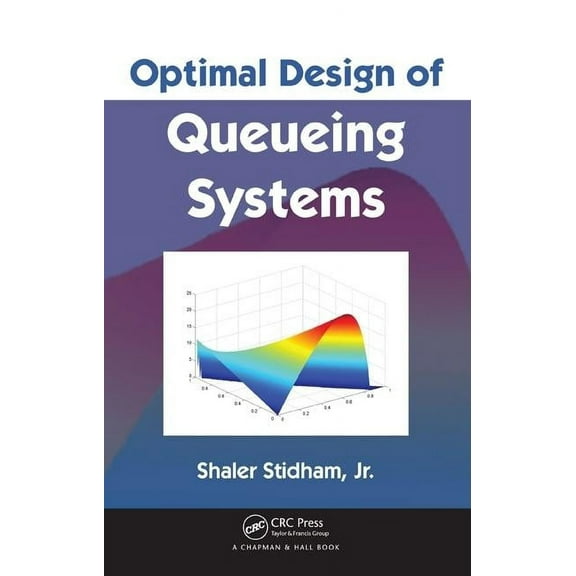 Optimal Design of Queueing Systems, (Hardcover)