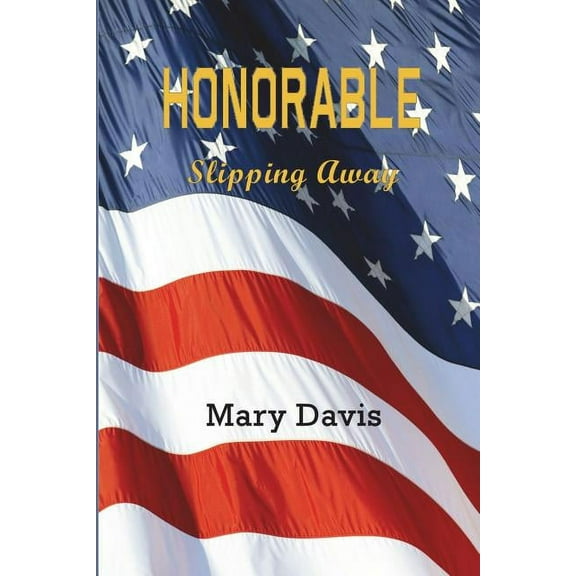 Honorable: Slipping Away, (Paperback)