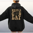 thumbnail image 5 of HAVE A GOOD DAY Graphic Unisex Fleece Hooded Sweatshirt, 5 of 10