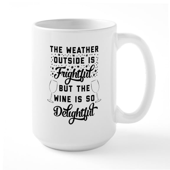 CafePress - Funny Christmas And Wine - 15 oz Ceramic Large White Nolvety Mug