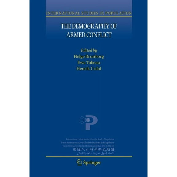 International Studies in Population The Demography of Armed Conflict, Book 5, (Paperback)