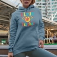 thumbnail image 2 of I Love My Teacher, Appreciation for Teachers, Teachers' Day, Light Blue Hooded Sweatshirt or Hoodie, Large, 2 of 5