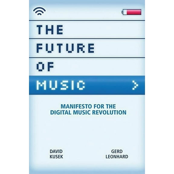 The Future of Music: Manifesto for the Digital Music Revolution