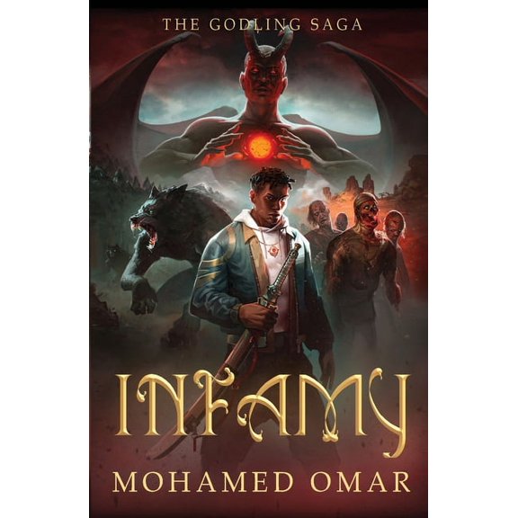 The Godling Saga Infamy: The Godling Saga, Book 1, (Paperback)
