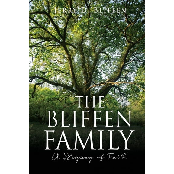 The Bliffen Family: A Legacy of Faith, (Paperback)