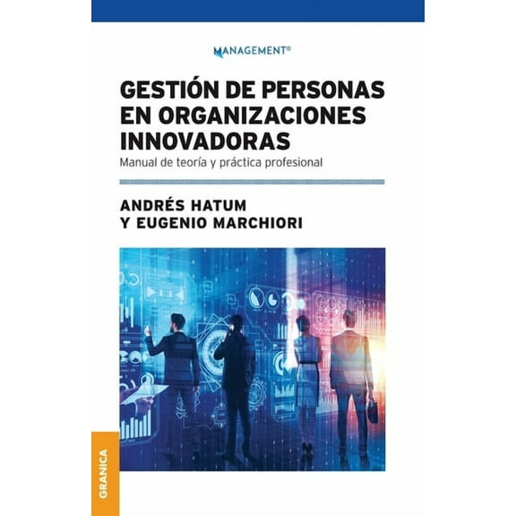 Gestión De Personas En Organizaciones Innovadoras: Manual De Teoría Y Práctica Profesional (Paperback)