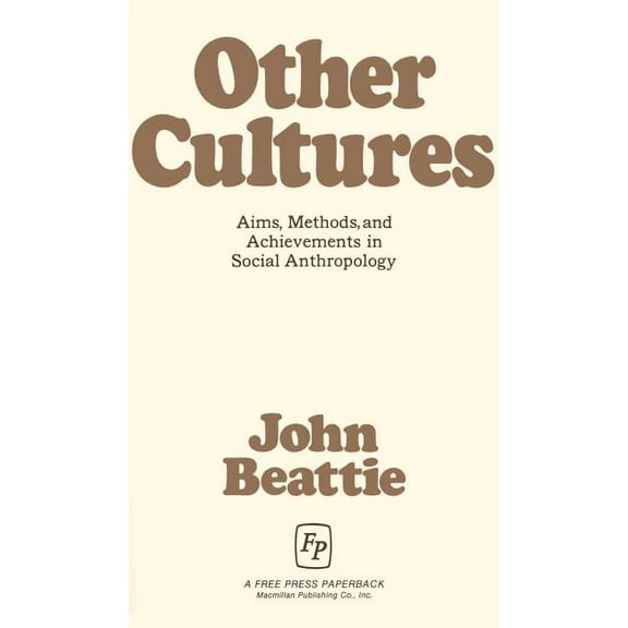 Other Cultures: Aims, Methods, and Achievements in Social Anthropology, (Paperback)