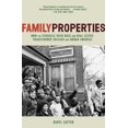 thumbnail image 1 of Family Properties: How the Struggle Over Race and Real Estate Transformed Chicago and Urban America, 1 of 2