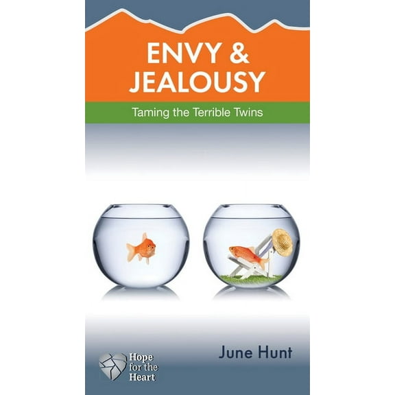 Hope for the Heart: Envy and Jealousy : Taming the Terrible Twins (Paperback)
