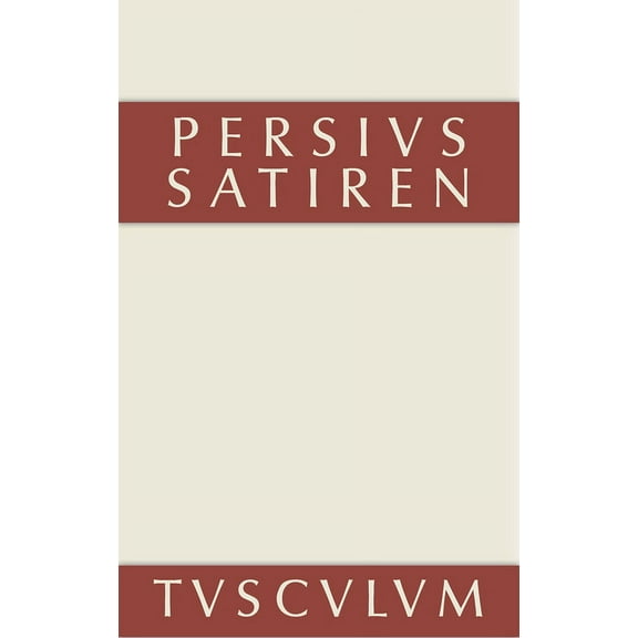 Sammlung Tusculum Satiren: Lateinisch - Deutsch, (Hardcover)