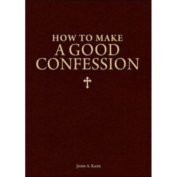 Pre-Owned How to Make a Good Confession: A Pocket Guide to Reconciliation with God, (Paperback)