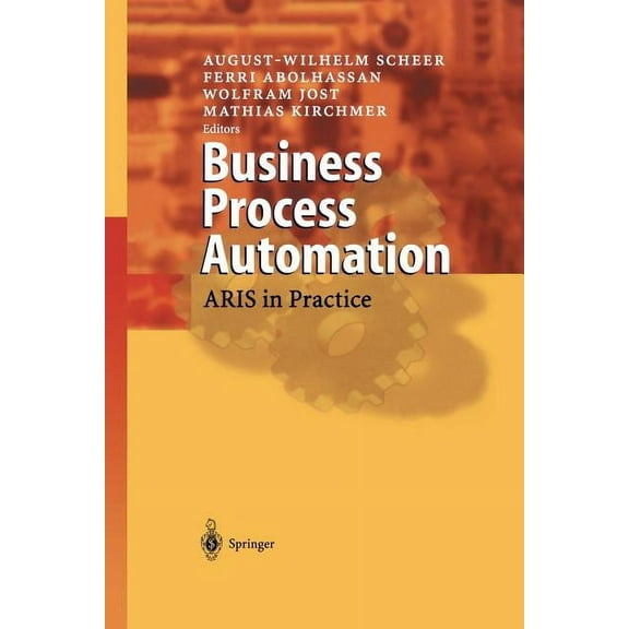 Business Process Automation: Aris in Practice, (Paperback)