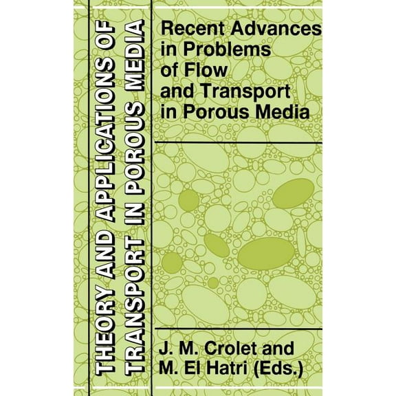 Theory and Applications of Transport in  Recent Advances in Problems of Flow and Transport in Porous Media, Book 11, (Hardcover)