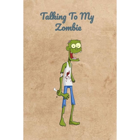Talking To My Zombie (Paperback)