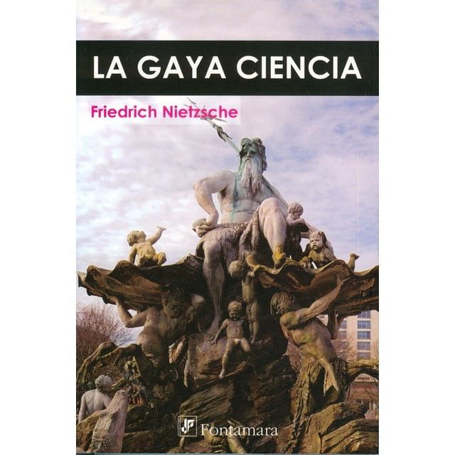 La gaya ciencia, de Friedrich Nietzsche (Friedrich Wilhelm