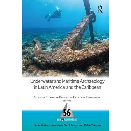 UPC: 9781598742633 | One World Archaeology: Underwater and Maritime Archaeology in Latin America and the Caribbean (Series #56) (Paperback)