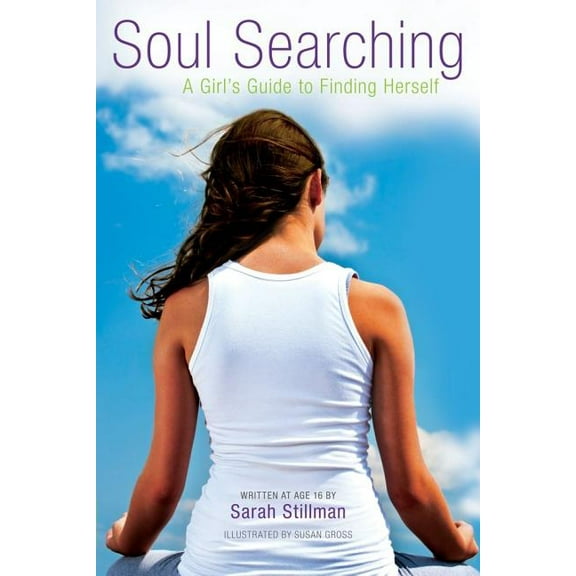 Soul Searching : A Girl's Guide to Finding Herself (Paperback)