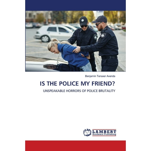 Is the Police My Friend?, (Paperback)