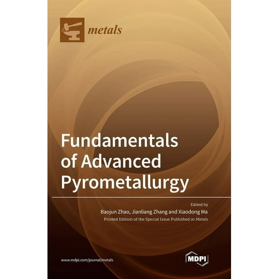 Fundamentals of Advanced Pyrometallurgy, (Hardcover)