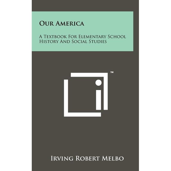 Our America : A Textbook For Elementary School History And Social Studies (Hardcover)