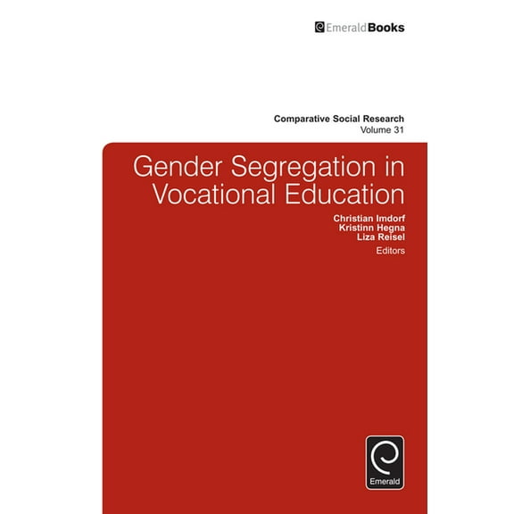 Comparative Social Research Gender Segregation in Vocational Education, Book 31, (Hardcover)
