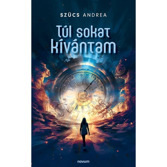 Túl sokat kÃÂvántam, (Paperback)