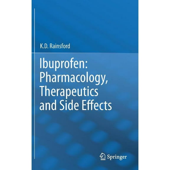 Ibuprofen: Pharmacology, Therapeutics and Side Effects, (Hardcover)
