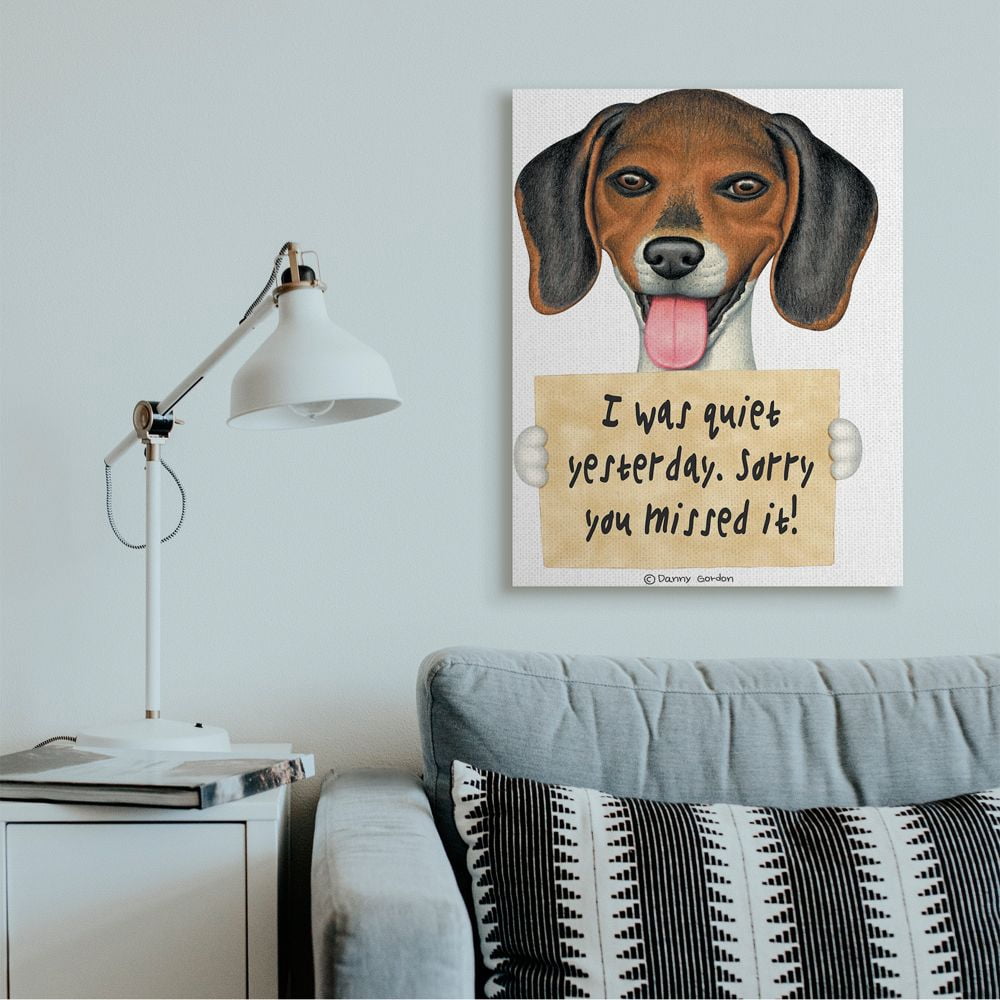 Stupell Industries I was Quiet Yesterday Phrase Beagle Pet Dog Humor Canvas Wall Art Design by Danny Gordan
