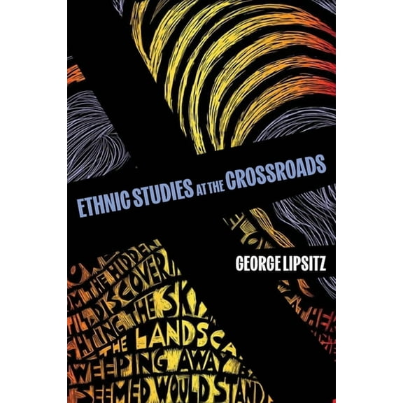 American Crossroads Ethnic Studies at the Crossroads: Volume 76, (Hardcover)