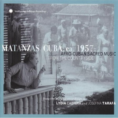 Matanzas, Cuba, Ca. 1957: Afro-Cuban Sacred Music From The
