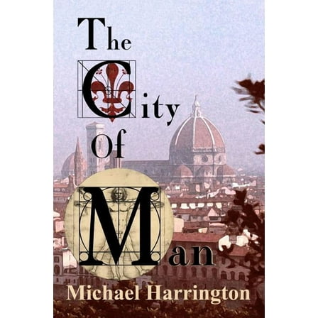The City of Man: A Trilogy
