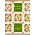 thumbnail image 1 of Pre-Owned Gathered In Time: Utah Quilts and Their Makers, Settlement to 1950 (Paperback) 0874805414 9780874805413, 1 of 1