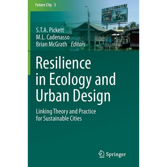Future City Resilience in Ecology and Urban Design: Linking Theory and Practice for Sustainable Cities, Book 3, (Paperback)