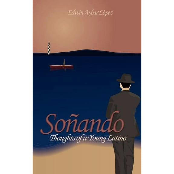 Soñando: Thoughts of a Young Latino