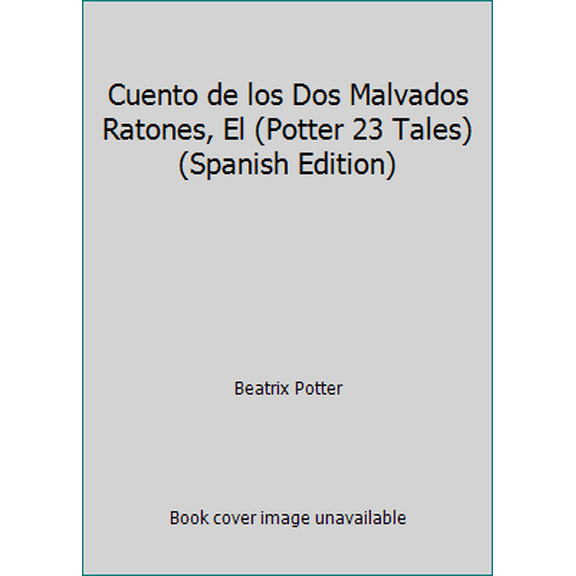 Pre-Owned Cuento de los Dos Malvados Ratones, El (Potter 23 Tales) (Spanish Edition) (Hardcover) 0723235597 9780723235590