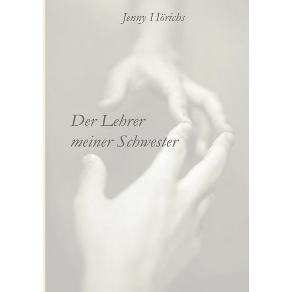 Der Lehrer meiner Schwester, (Paperback)