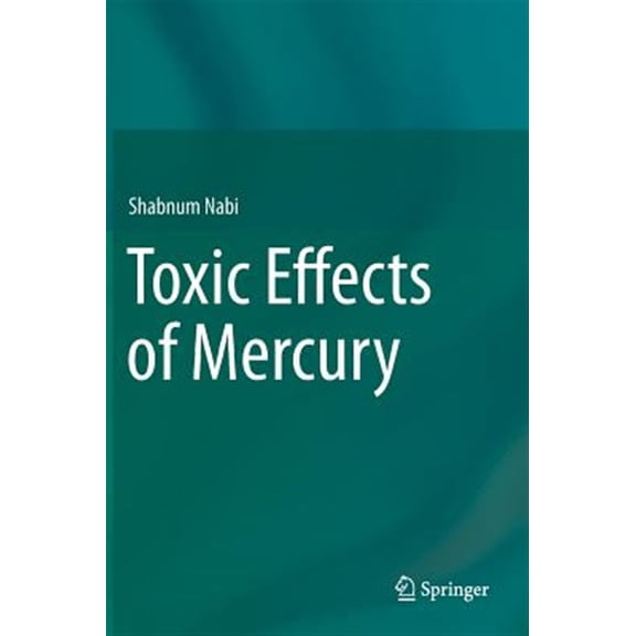 Pre-Owned Toxic Effects of Mercury (Hardcover)