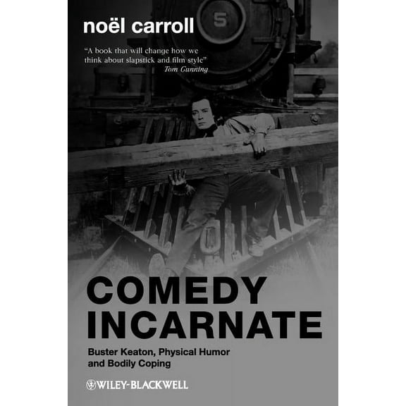 Comedy Incarnate: Buster Keaton, Physical Humor, and Bodily Coping (Paperback)
