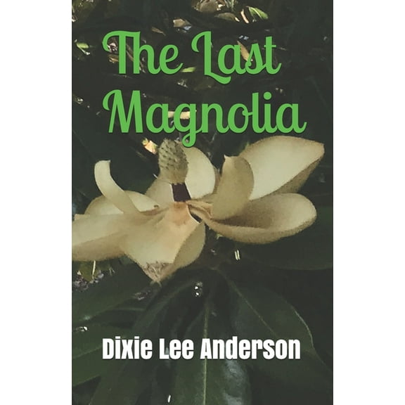 The Last Magnolia (Paperback)