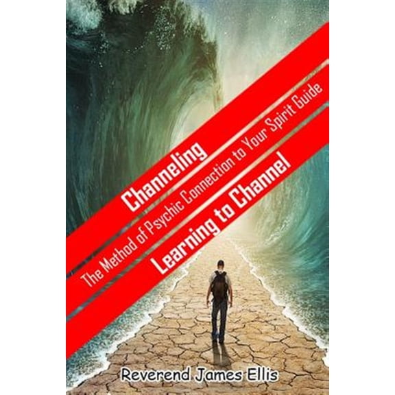 Pre-Owned Channeling : The Method of Psychic Connection to Your Spirit Guide