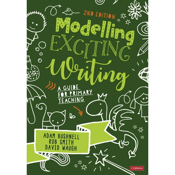 Modelling Exciting Writing: A Guide for Primary Teaching, (Paperback)